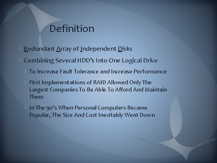 RAID TECHNOLOGY By Kevin Arnold Outline Simple Definition