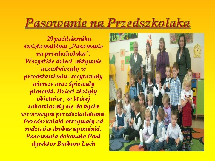 Pasowanie na Przedszkolaka 29 października świętowaliśmy „Pasowanie na przedszkolaka”. Wszystkie dzieci aktywnie uczestniczyły w