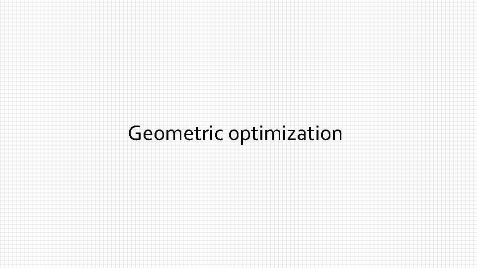 Geometric optimization 