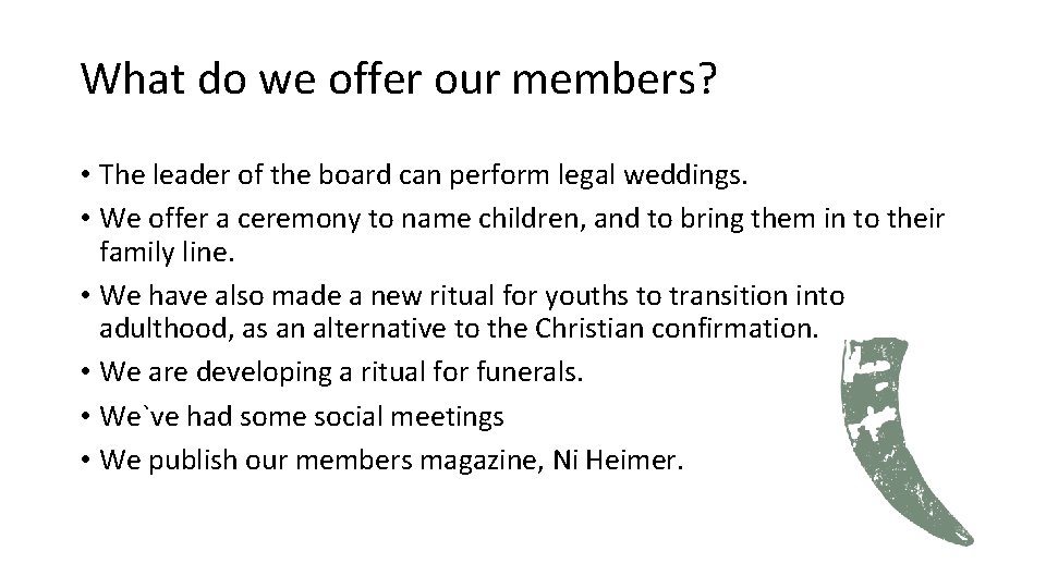 What do we offer our members? • The leader of the board can perform What do we offer our members? • The leader of the board can perform