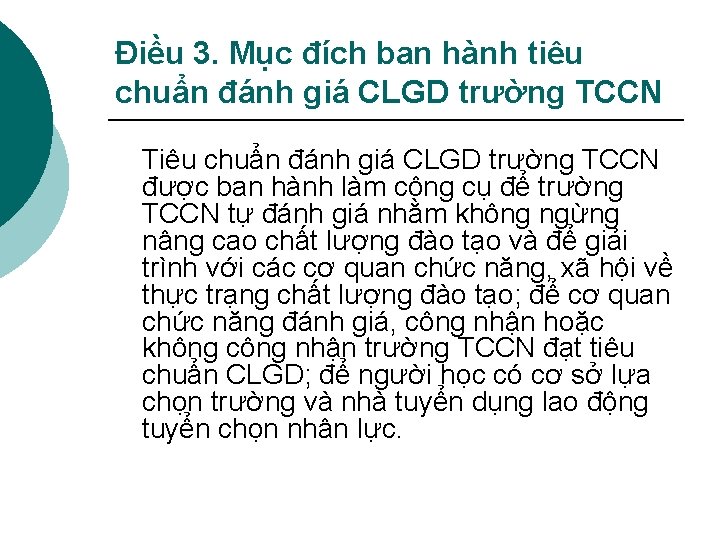 Điều 3. Mục đích ban hành tiêu chuẩn đánh giá CLGD trường TCCN Tiêu