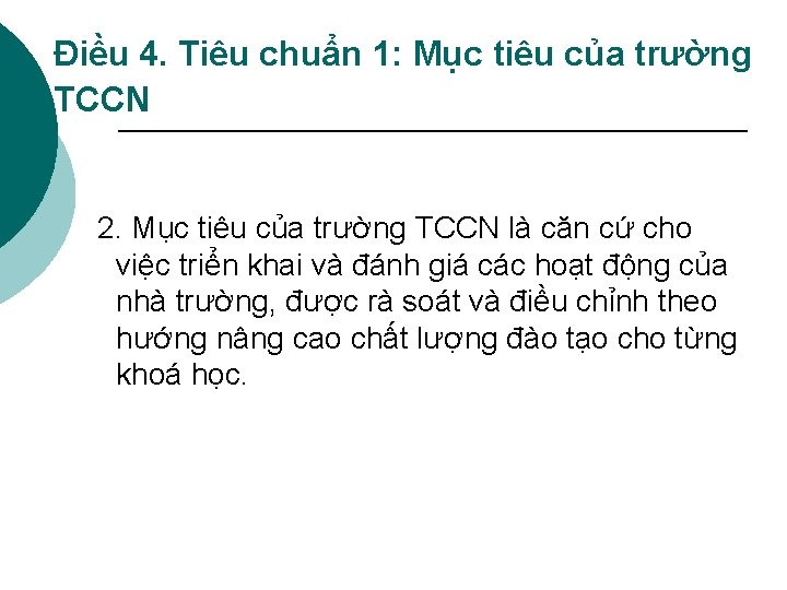 Điều 4. Tiêu chuẩn 1: Mục tiêu của trường TCCN 2. Mục tiêu của