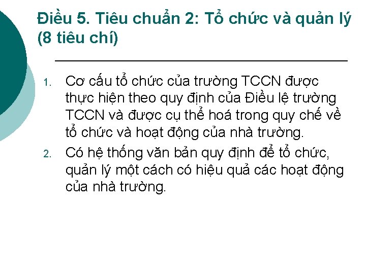 Điều 5. Tiêu chuẩn 2: Tổ chức và quản lý (8 tiêu chí) 1.