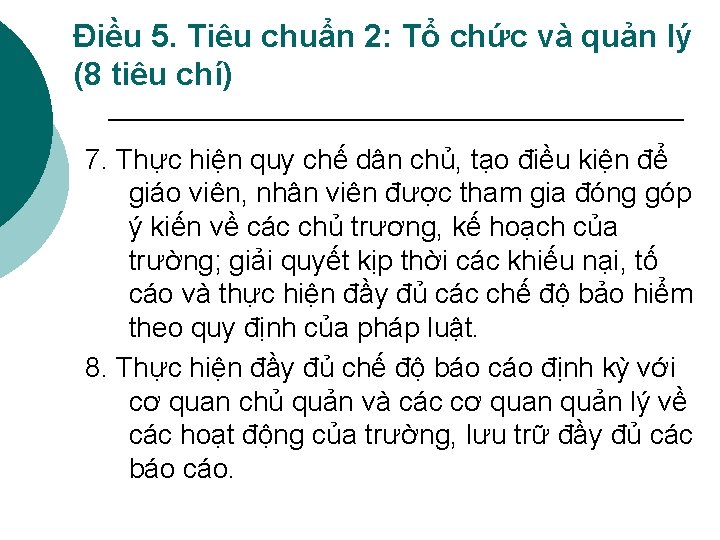 Điều 5. Tiêu chuẩn 2: Tổ chức và quản lý (8 tiêu chí) 7.