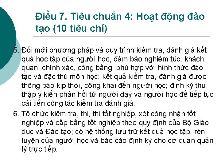 Điều 7. Tiêu chuẩn 4: Hoạt động đào tạo (10 tiêu chí) 5. Đổi