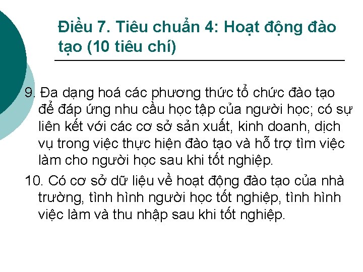 Điều 7. Tiêu chuẩn 4: Hoạt động đào tạo (10 tiêu chí) 9. Đa