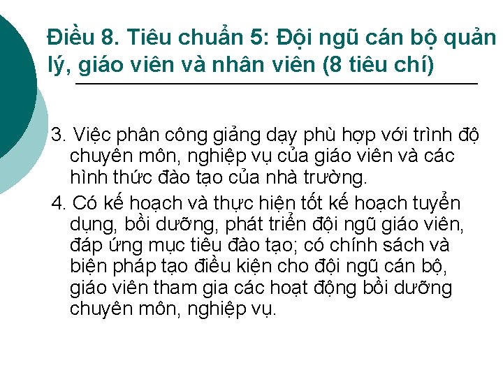 Điều 8. Tiêu chuẩn 5: Đội ngũ cán bộ quản lý, giáo viên và