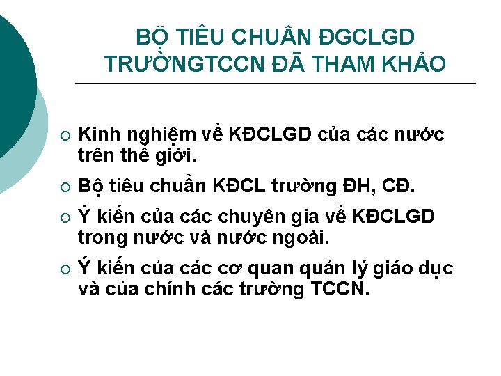 BỘ TIÊU CHUẨN ĐGCLGD TRƯỜNGTCCN ĐÃ THAM KHẢO ¡ Kinh nghiệm về KĐCLGD của