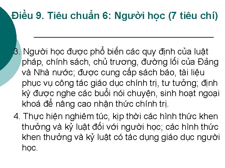 Điều 9. Tiêu chuẩn 6: Người học (7 tiêu chí) 3. Người học được