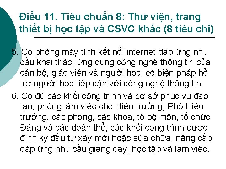 Điều 11. Tiêu chuẩn 8: Thư viện, trang thiết bị học tập và CSVC