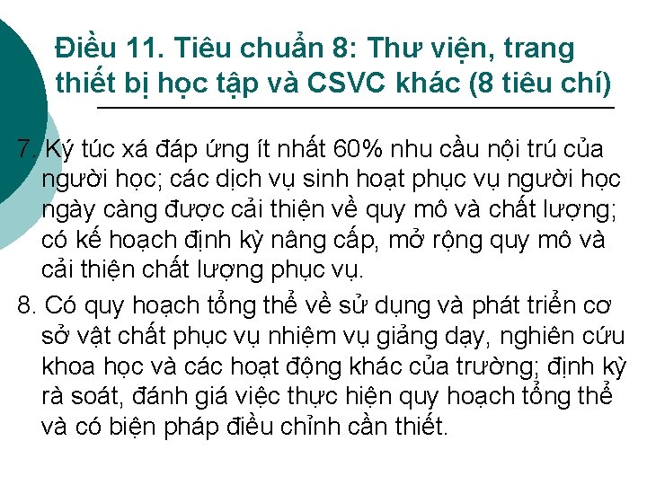 Điều 11. Tiêu chuẩn 8: Thư viện, trang thiết bị học tập và CSVC