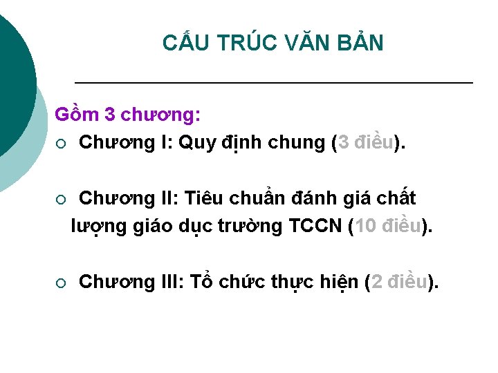 CẤU TRÚC VĂN BẢN Gồm 3 chương: ¡ Chương I: Quy định chung (3