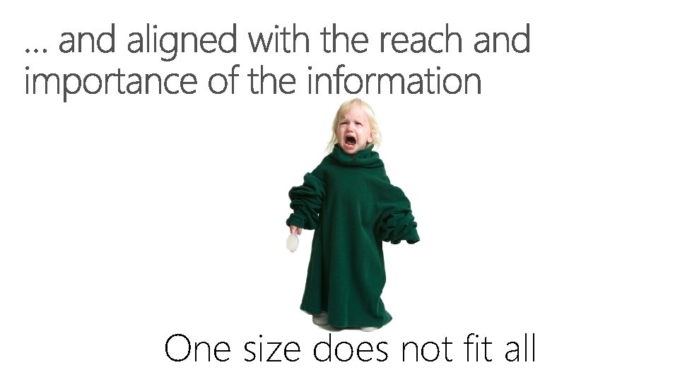 One size does not fit all 