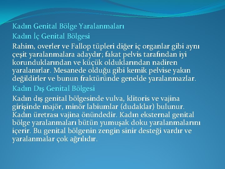 Kadın Genital Bölge Yaralanmaları Kadın İç Genital Bölgesi Rahim, overler ve Fallop tüpleri diğer