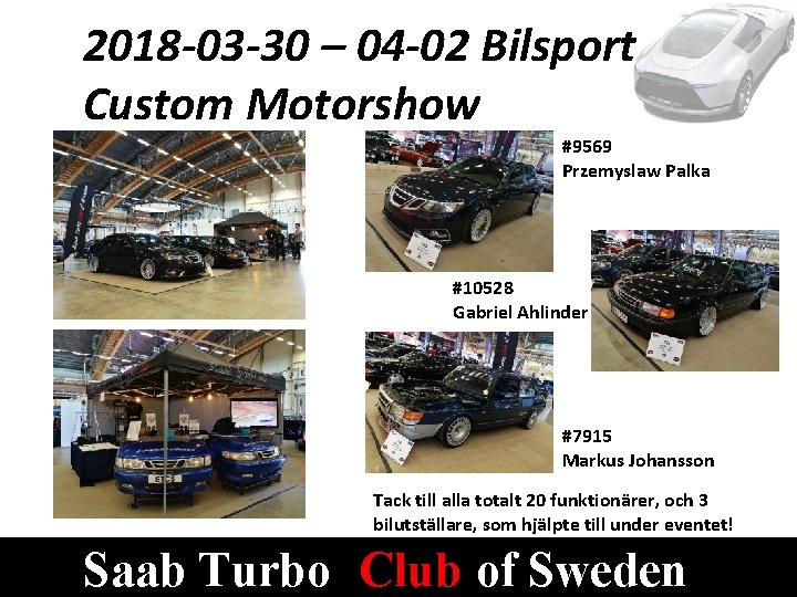 2018 -03 -30 – 04 -02 Bilsport Custom Motorshow #9569 Przemyslaw Palka #10528 Gabriel