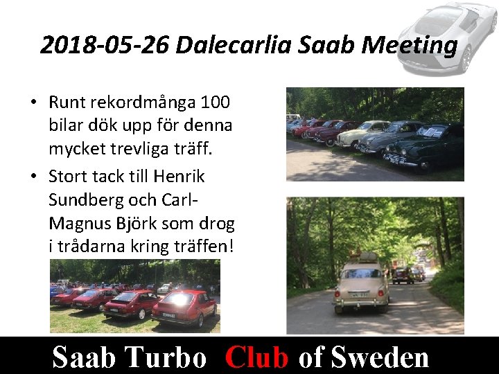 2018 -05 -26 Dalecarlia Saab Meeting • Runt rekordmånga 100 bilar dök upp för