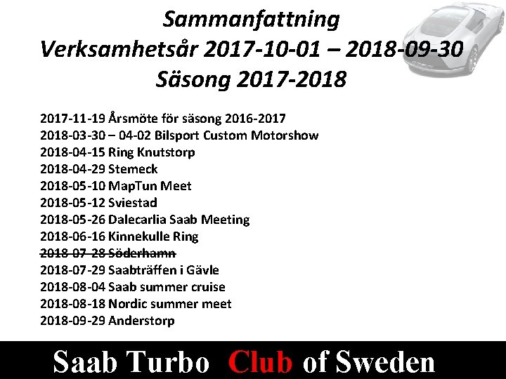 Sammanfattning Verksamhetsår 2017 -10 -01 – 2018 -09 -30 Säsong 2017 -2018 2017 -11