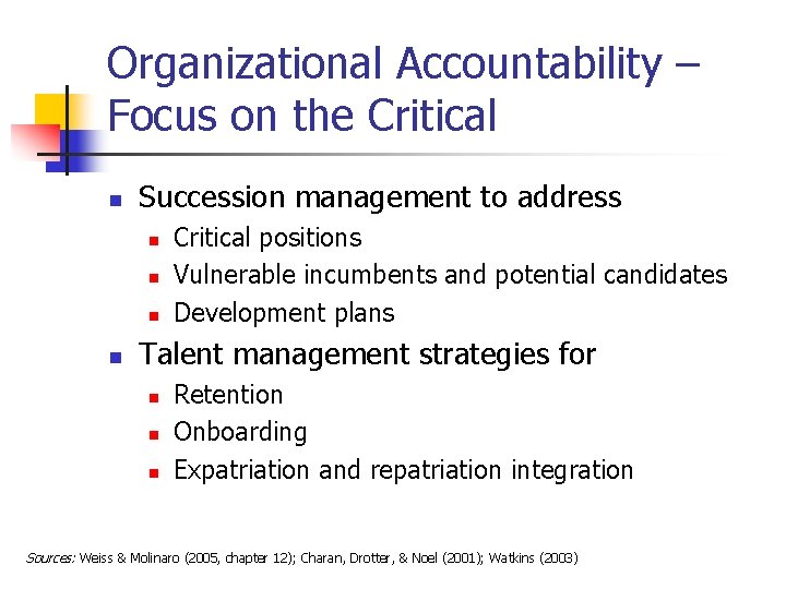 Organizational Accountability – Focus on the Critical n Succession management to address n n