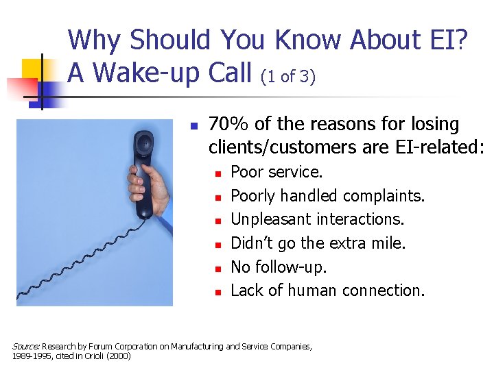 Why Should You Know About EI? A Wake-up Call (1 of 3) n 70%