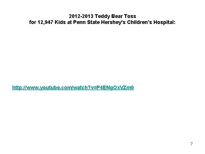 2012 -2013 Teddy Bear Toss for 12, 947 Kids at Penn State Hershey’s Children’s