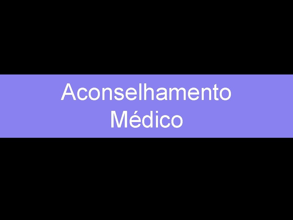 Aconselhamento Médico 