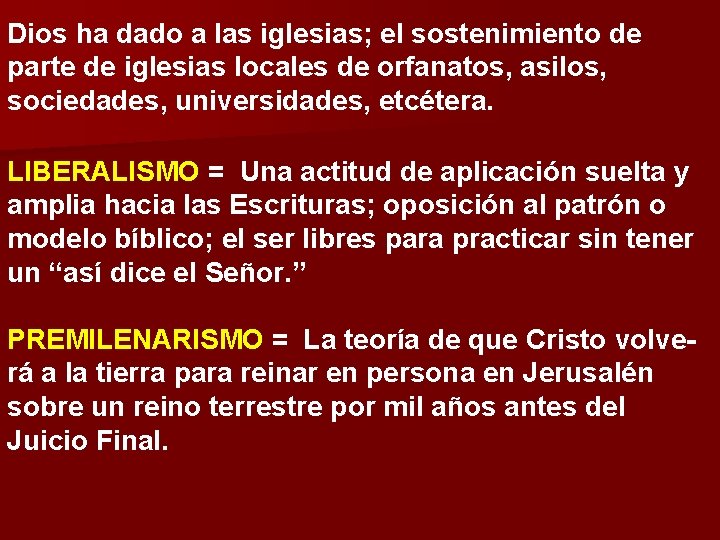 Dios ha dado a las iglesias; el sostenimiento de parte de iglesias locales de