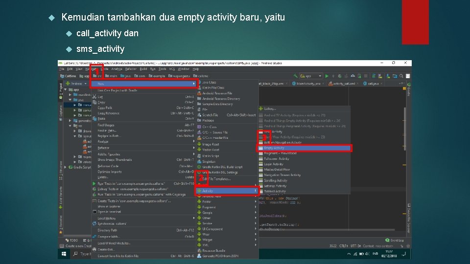  Kemudian tambahkan dua empty activity baru, yaitu call_activity dan sms_activity 1 3 2