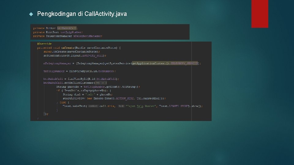  Pengkodingan di Call. Activity. java 