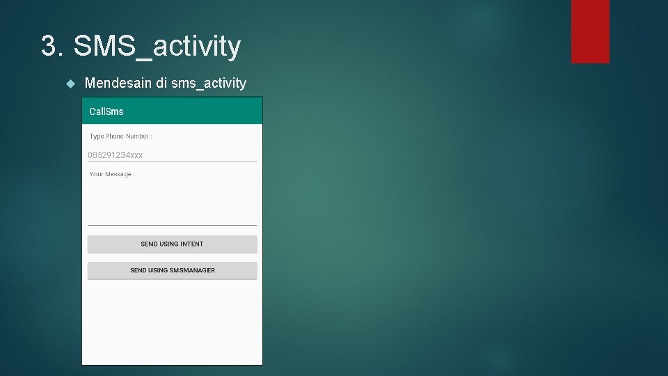 3. SMS_activity Mendesain di sms_activity 