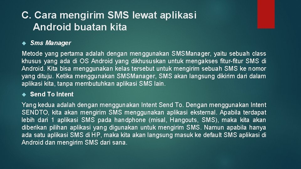 C. Cara mengirim SMS lewat aplikasi Android buatan kita Sms Manager Metode yang pertama