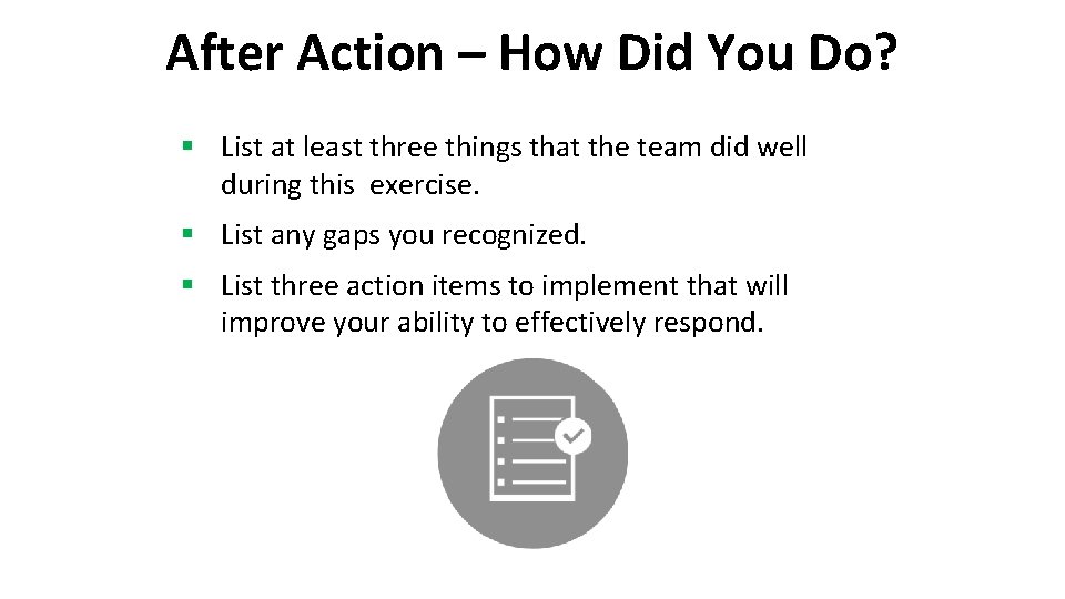 After Action – How Did You Do? § List at least three things that