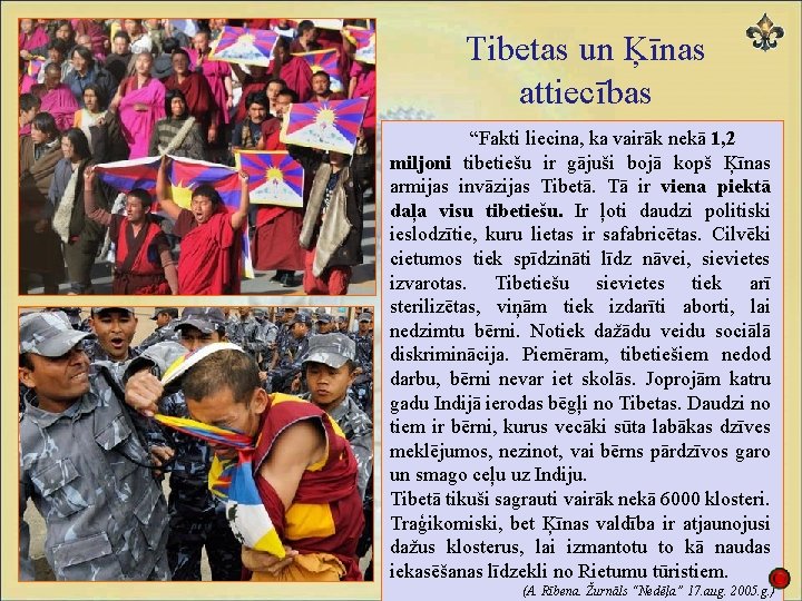 Tibetas un Ķīnas attiecības “Fakti liecina, ka vairāk nekā 1, 2 miljoni tibetiešu ir