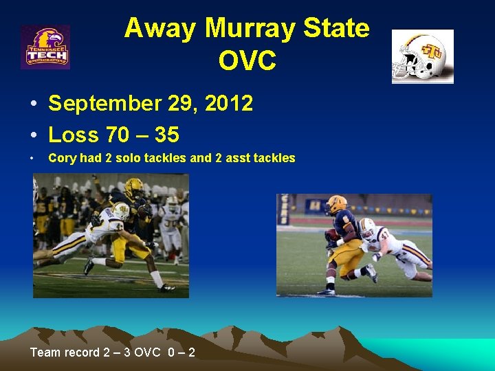 Away Murray State OVC • September 29, 2012 • Loss 70 – 35 •