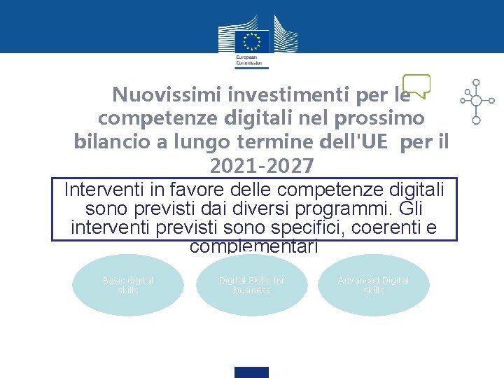 Nuovissimi investimenti per le competenze digitali nel prossimo bilancio a lungo termine dell'UE per