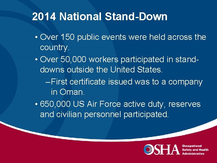 2014 National Stand-Down • Over 150 public events were held across the country. •