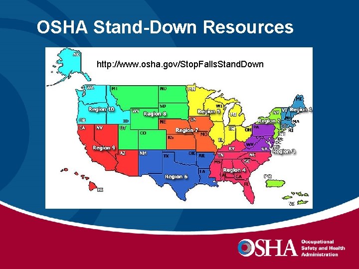 OSHA Stand-Down Resources http: //www. osha. gov/Stop. Falls. Stand. Down 