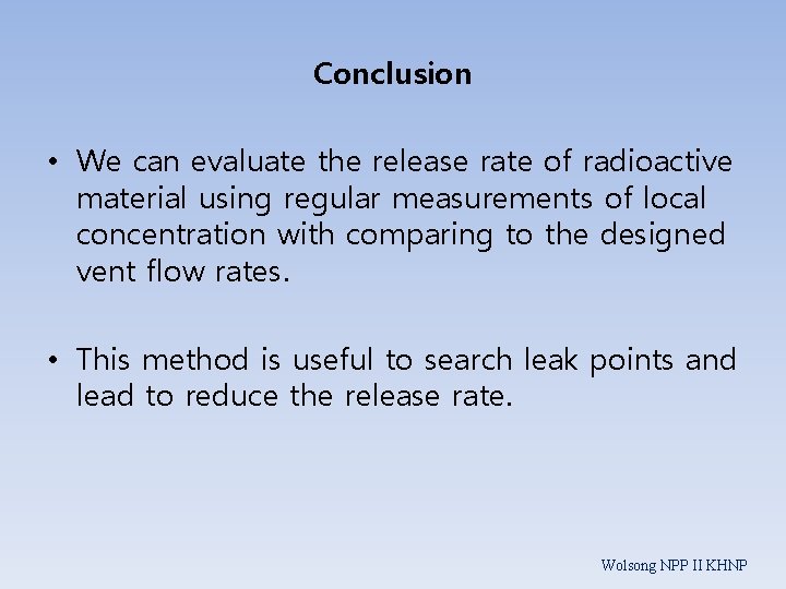 Conclusion • We can evaluate the release rate of radioactive material using regular measurements