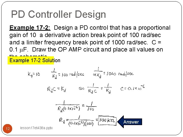 PD Controller Design Example 17 -2: Design a PD control that has a proportional