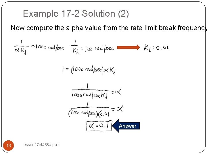 Example 17 -2 Solution (2) Now compute the alpha value from the rate limit