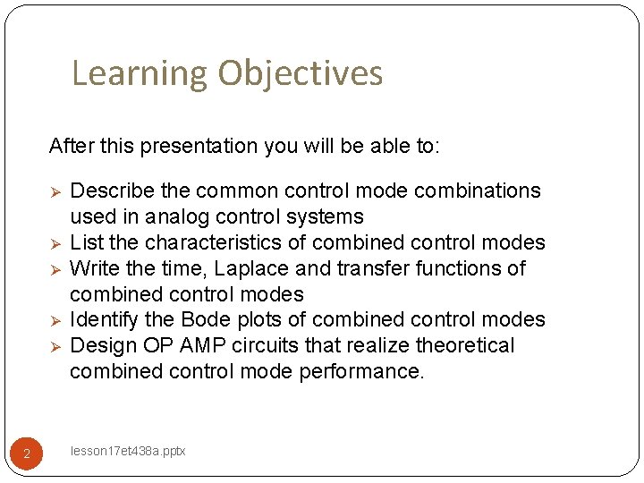 Learning Objectives After this presentation you will be able to: Ø Ø Ø 2