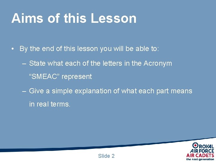 Aims of this Lesson • By the end of this lesson you will be
