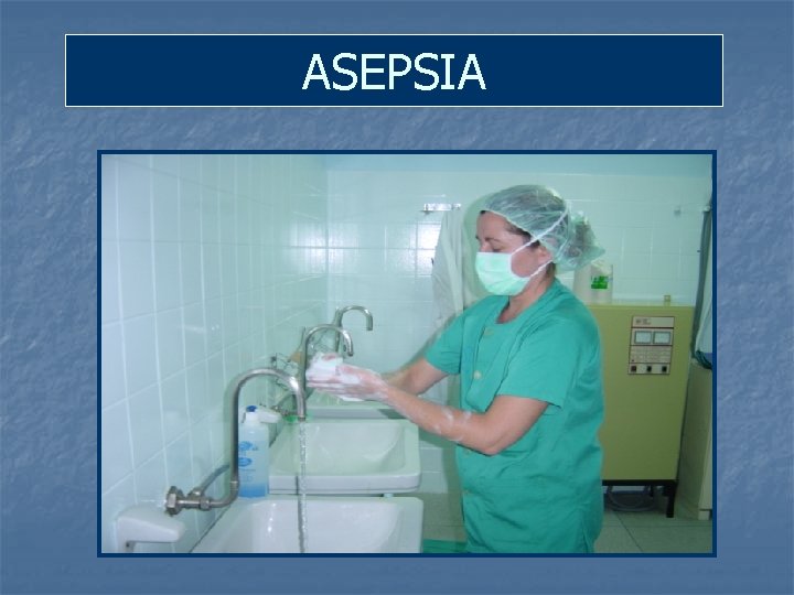 ASEPSIA 