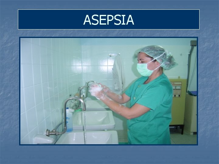ASEPSIA 