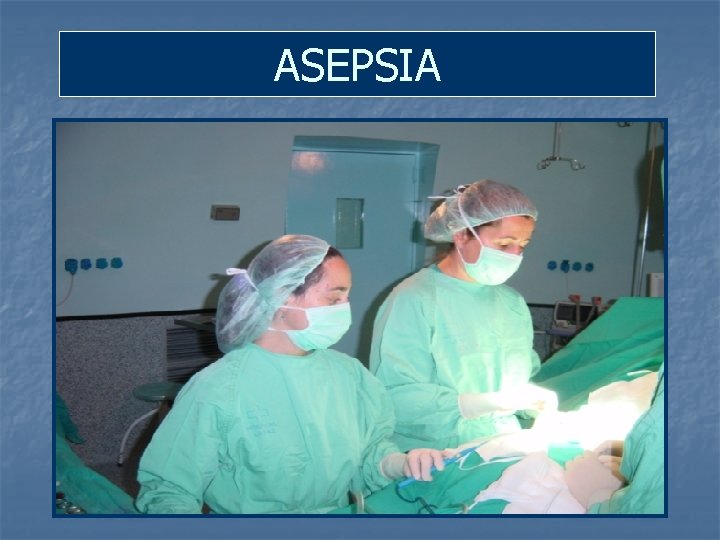 ASEPSIA 