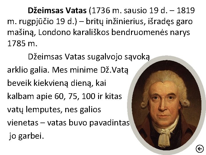 Džeimsas Vatas (1736 m. sausio 19 d. – 1819 m. rugpjūčio 19 d. )
