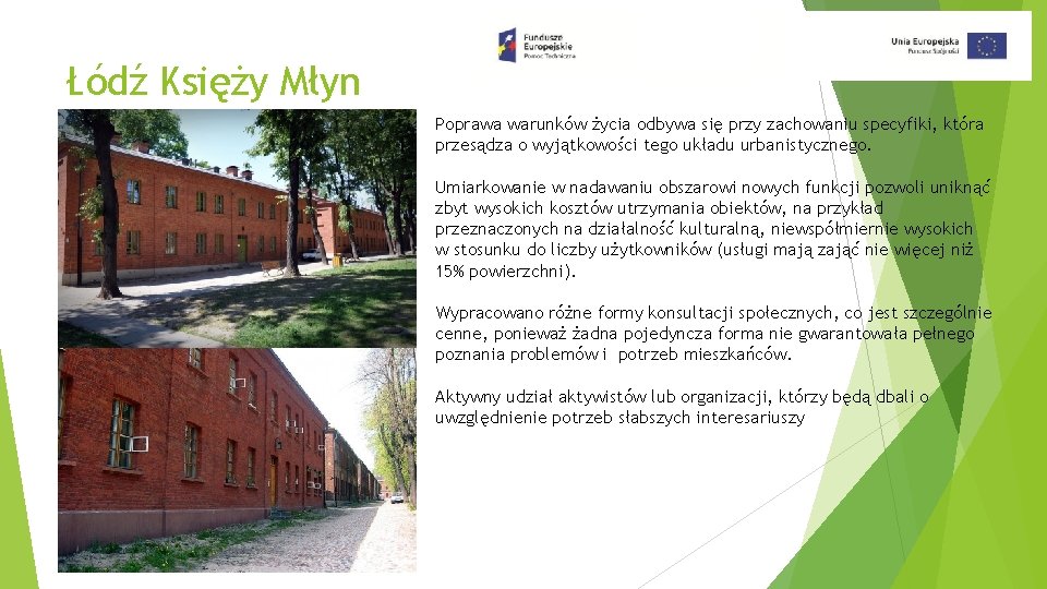 Łódź Księży Młyn Poprawa warunków życia odbywa się przy zachowaniu specyfiki, która przesądza o