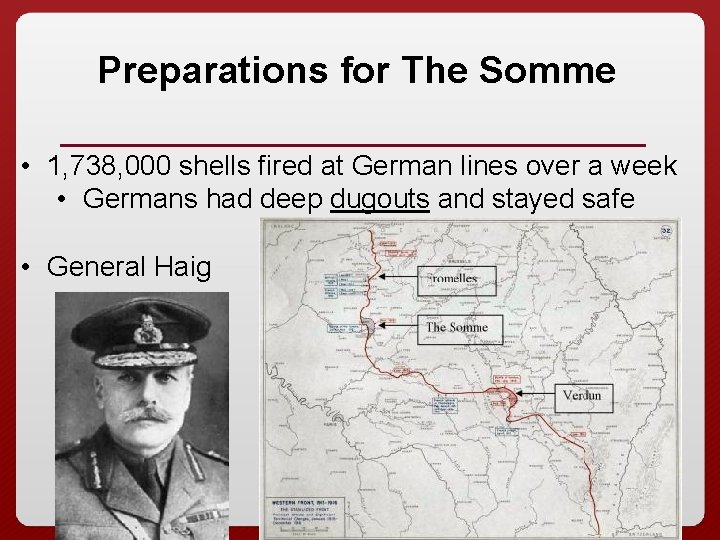 Preparations for The Somme • 1, 738, 000 shells fired at German lines over