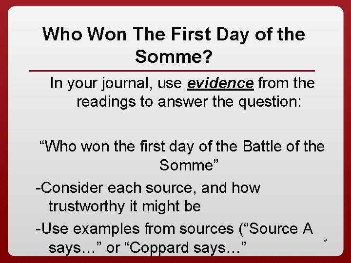 Who Won The First Day of the Somme? In your journal, use evidence from