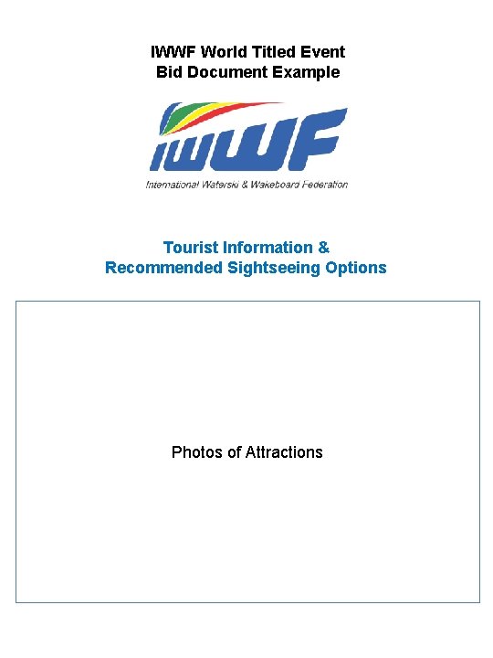 IWWF World Titled Event Bid Document Example Tourist Information & Recommended Sightseeing Options Photos