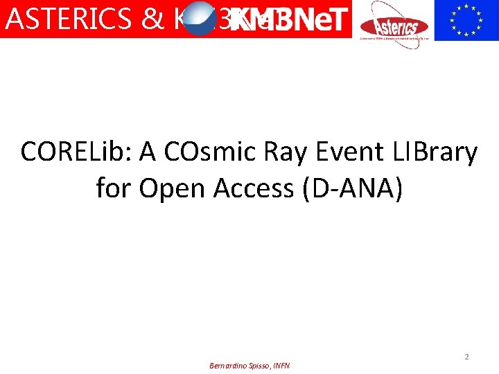 ASTERICS & KM 3 Ne. T CORELib: A COsmic Ray Event LIBrary for Open